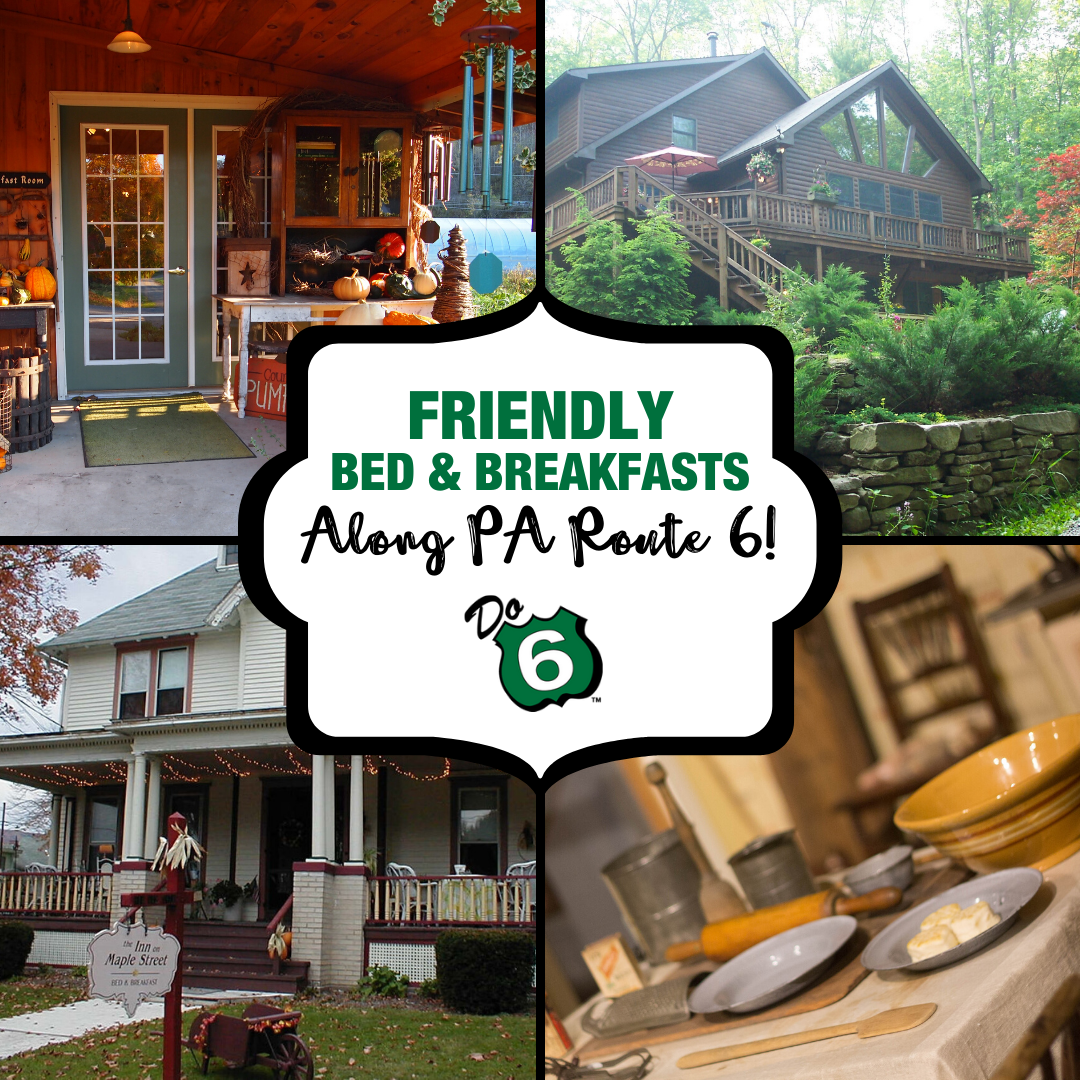 Find Friendly Bed and Breakfasts Along PA Route 6