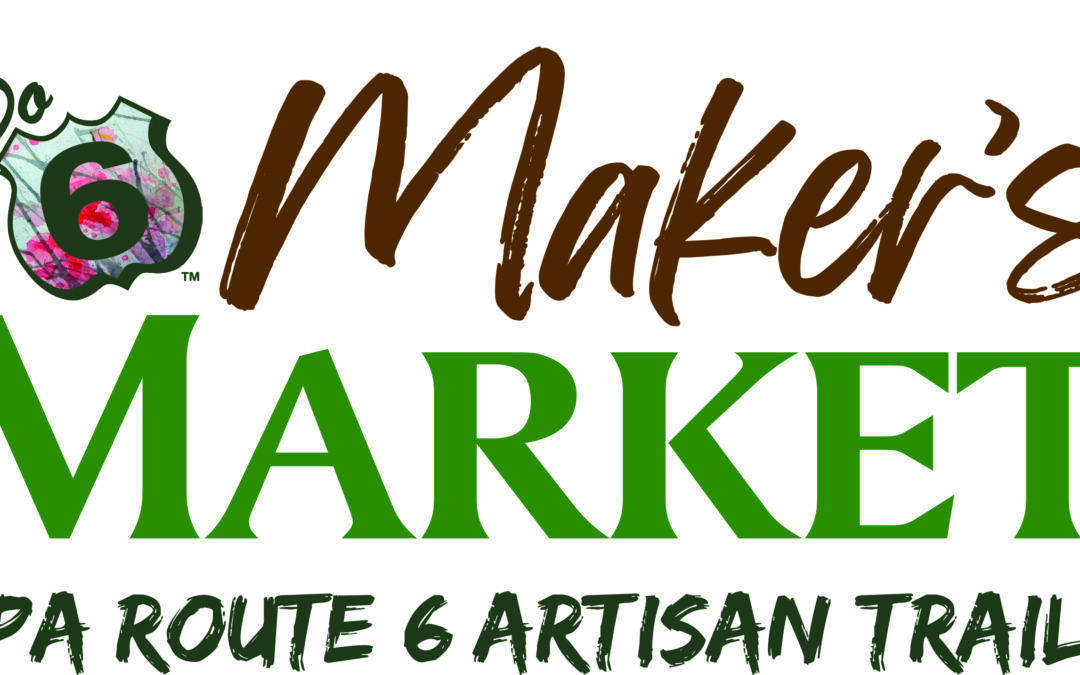 PA Route 6 Artisan Trail Pilots Maker’s Markets